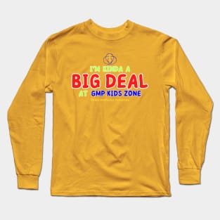 Im A Big Deal Long Sleeve T-Shirt